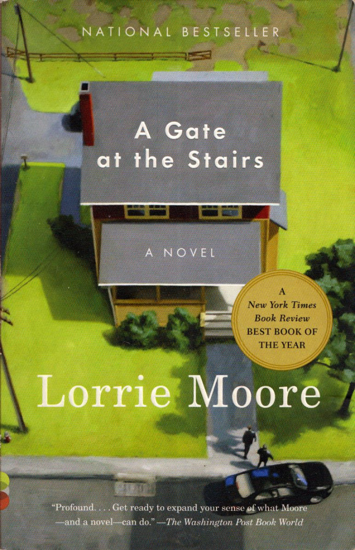 MOORE, LORRIE - A Gate at the Stairs [antikvár]