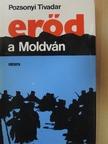 Pozsonyi Tivadar - Erőd a Moldván [antikvár]