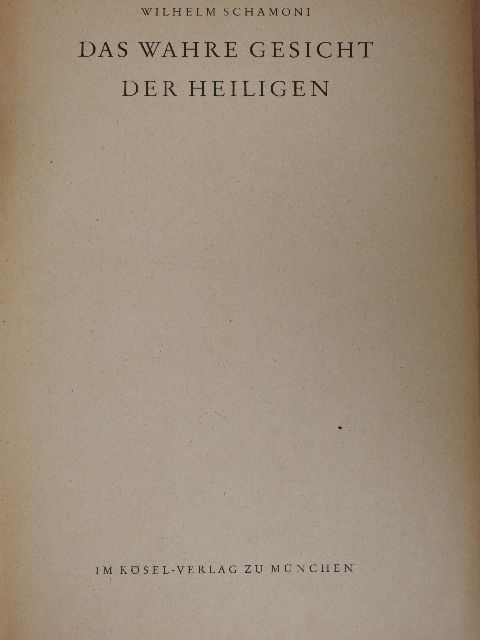 Wilhelm Schamoni - Das Wahre Gesicht der Heiligen [antikvár]