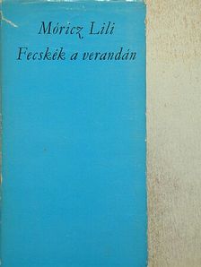 Móricz Lili - Fecskék a verandán [antikvár]