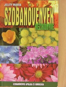 Jelity Mária - Szobanövények kézikönyve [antikvár]