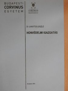 Dr. Lakatos László - Honvédelmi igazgatás [antikvár]