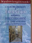 Dominique Bellemin - Gyakorlókönyv a francia szóbeli nyelvvizsgához [antikvár]