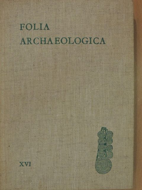 Bánkuti Imre - Folia Archaeologica XVI. [antikvár]