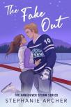Stephanie Archer - The Fake Out (Vancouver Storm Series, Book 2)