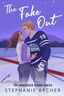 Stephanie Archer - The Fake Out (Vancouver Storm Series, Book 2)