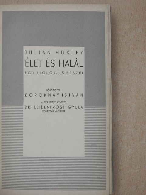 Julian Huxley - Élet és halál [antikvár]