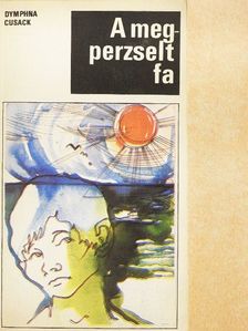 Dymphna Cusack - A megperzselt fa [antikvár]