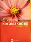 Angelika Throll - Sikeres kertészkedés egész évben [antikvár]