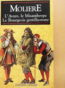 Moliére - L'Avare/Le Misanthrope/Le Bourgeois Gentilhomme [antikvár]