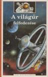 Alain Dupas - A világűr felfedezése [antikvár]