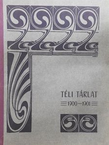 Téli tárlat 1900-1901/Tavaszi tárlat 1901 [antikvár]