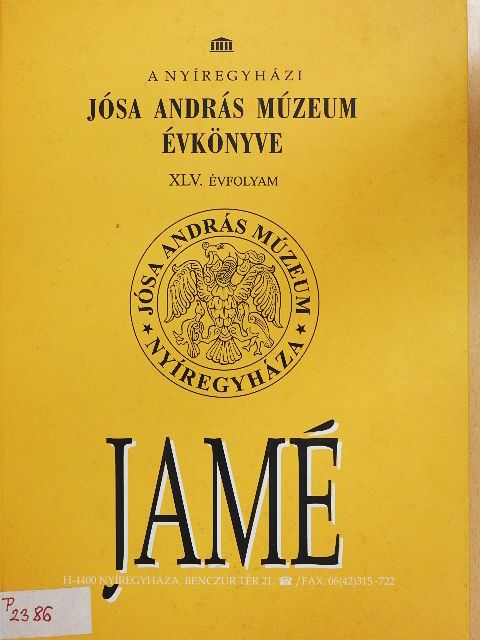 Bakó Zsuzsanna - A Nyíregyházi Jósa András Múzeum évkönyve XLV. [antikvár]