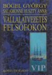 Salamonné Huszty Anna, Bőgel György - Vállalatvezetés felsőfokon [antikvár]