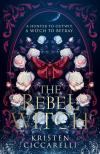 Kristen Ciccarelli - The Rebel Witch (The Crimson Moth Series, Book 2)