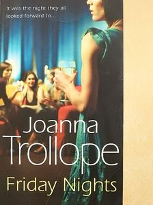 Joanna Trollope - Friday Nights [antikvár]