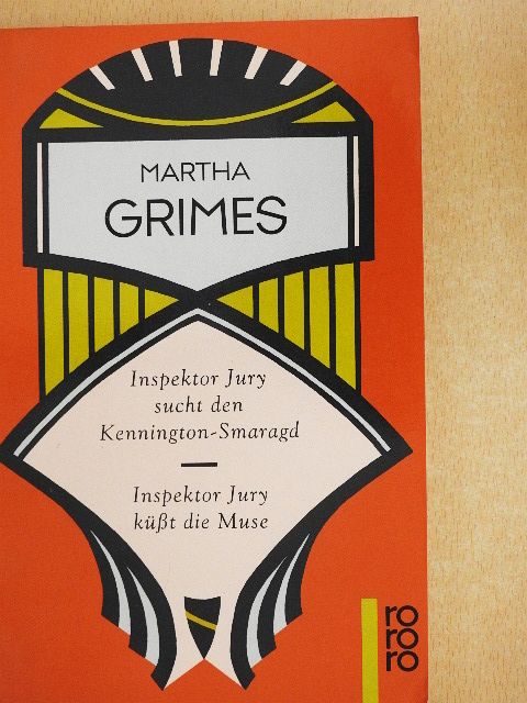 Martha Grimes - Inspektor Jury sucht den Kennington-Smaragd/Inspektor Jury küsst die Muse [antikvár]