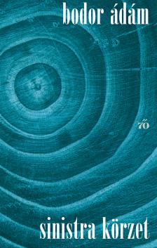 Bodor Ádám - Sinistra körzet [eKönyv: epub, mobi]