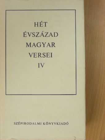 Ács Károly - Hét évszázad magyar versei IV. (töredék) [antikvár]