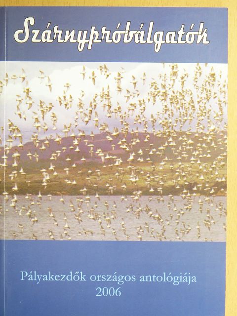 Árvái Ferenc Ödön - Szárnypróbálgatók 2006 [antikvár]