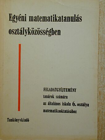 Dr. Kőhegyi Jánosné - Egyéni matematikatanulás osztályközösségben [antikvár]