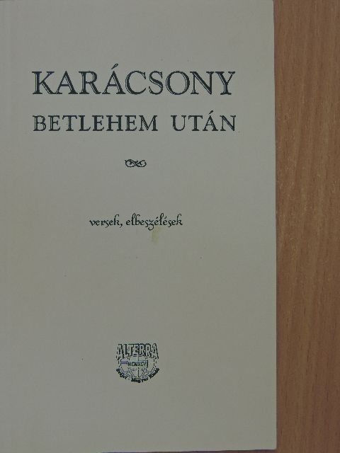 A. R. Tünde - Karácsony Betlehem után [antikvár]
