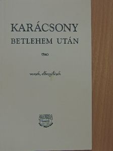 A. R. Tünde - Karácsony Betlehem után [antikvár]