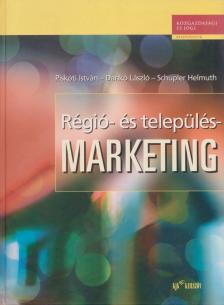 Piskóti István, Dankó László, Schupler Helmut - Régió- és településmarketing [antikvár]