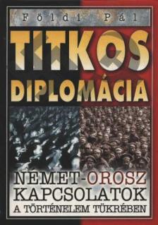FÖLDI PÁL - Titkos diplomácia [antikvár]