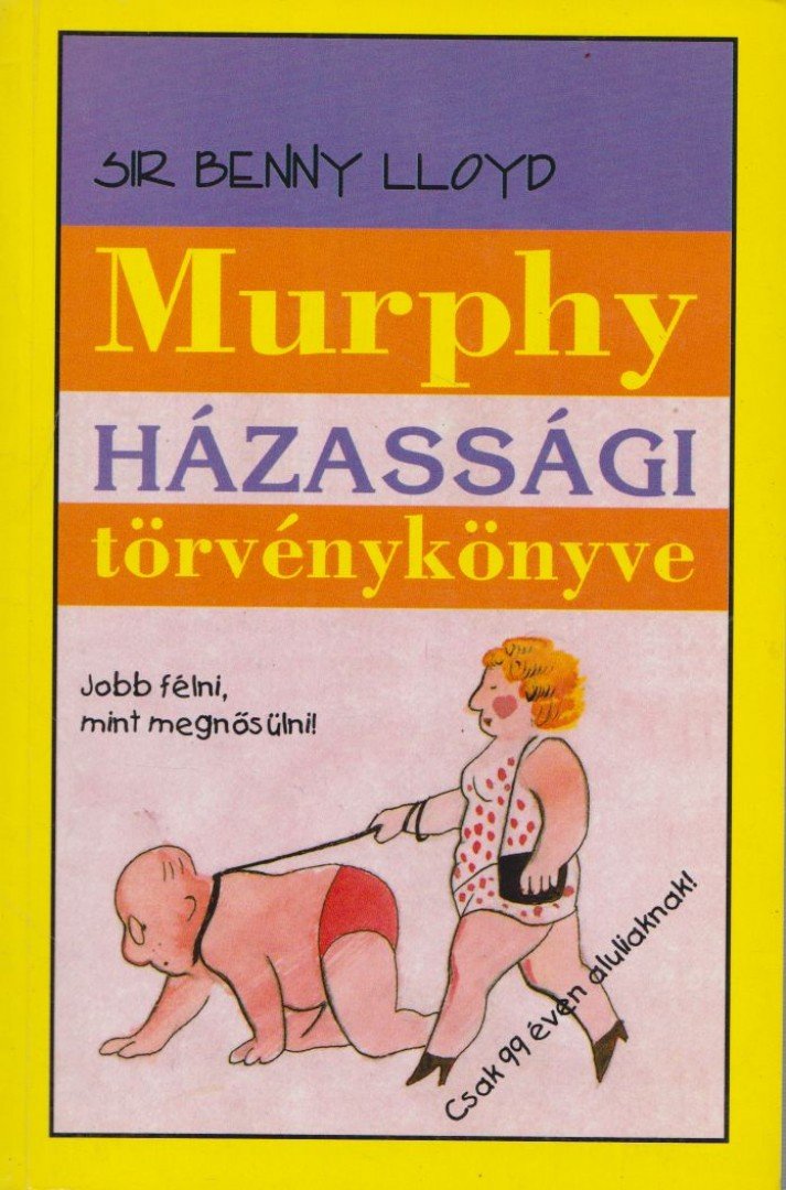 Lloyd, Sir Benny - Murphy házassági törvénykönyve [antikvár]