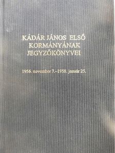 Baráth Magdolna - Kádár János első kormányának jegyzőkönyvei [antikvár]
