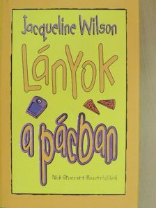 Jacqueline Wilson - Lányok a pácban [antikvár]