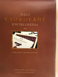 Christine France - Nagy csokoládé enciklopédia [antikvár]