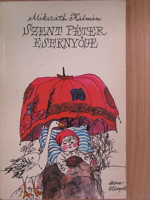 Mikszáth Kálmán - Szent Péter esernyője [antikvár]