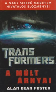 Alan Dean Foster - Transformers - A múlt árnyai [antikvár]