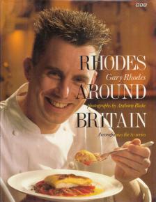 Gary Rhodes - Rhodes Around Britain (aláírt) [antikvár]