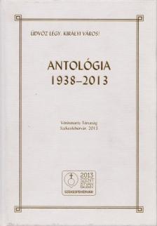 Bobory Zoltán (szerk.) - Antológia 1938-2013 [antikvár]