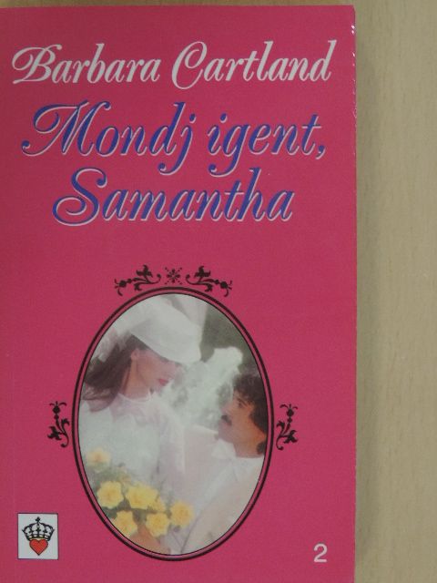 Barbara Cartland - Mondj igent, Samantha [antikvár]