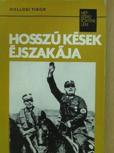 Hollósi Tibor - Hosszú kések éjszakája [antikvár]