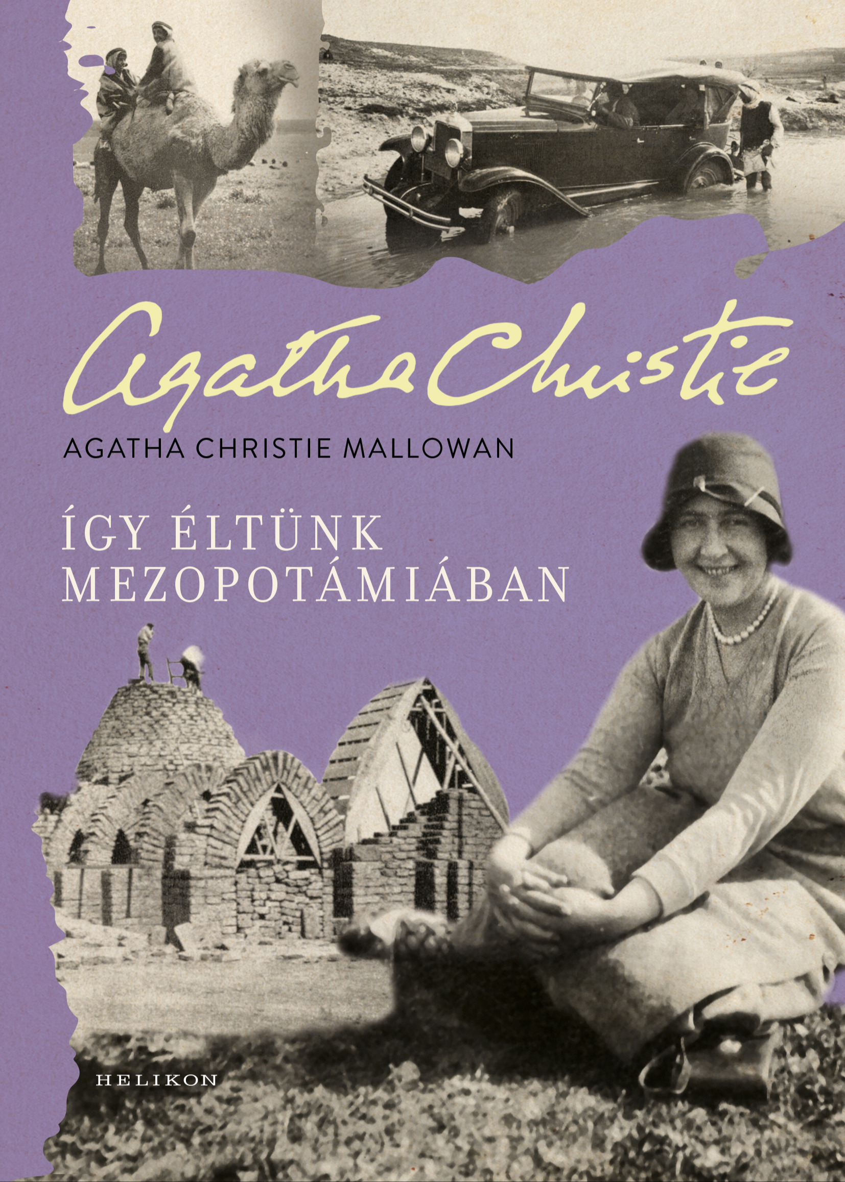 Agatha Christie - Így éltünk Mezopotámiában [eKönyv: epub, mobi]