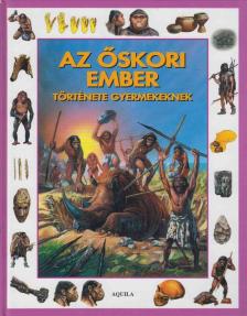 TÓTH DÓRA - Az őskori ember története gyermekeknek [antikvár]