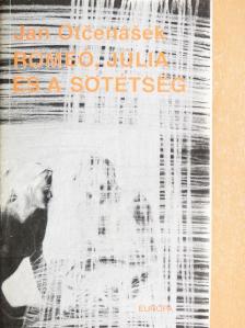 Jan Otcenásek - Rómeó, Júlia és a sötétség [antikvár]