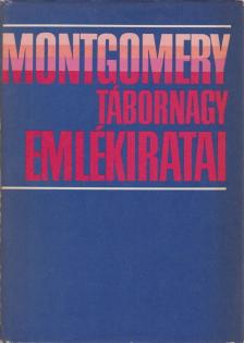 Bernard Law Montgomery - Montgomery tábornagy emlékiratai [antikvár]