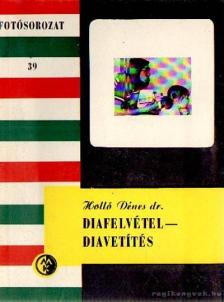 HOLLÓ DÉNES - Diafelvétel - diavetítés [antikvár]
