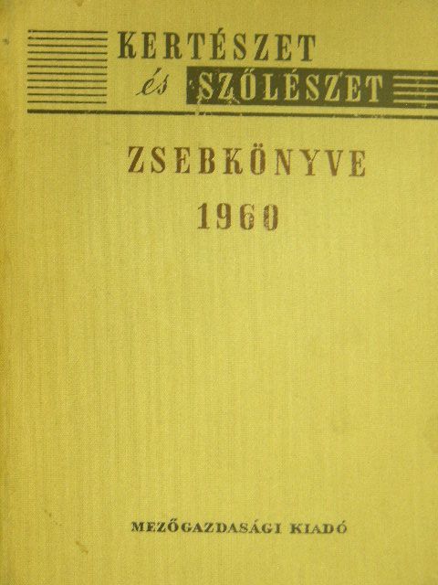Angeli Lambert - Kertészet és szőlészet zsebkönyve az 1960. évre [antikvár]