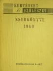 Angeli Lambert - Kertészet és szőlészet zsebkönyve az 1960. évre [antikvár]