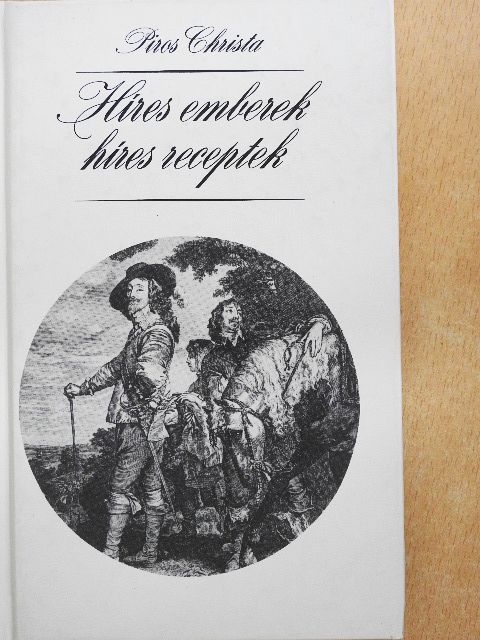 Piros Christa - Híres emberek, híres receptek [antikvár]