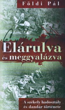 FÖLDI PÁL - Elárulva és meggyalázva [antikvár]