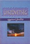 Újszövetség - Egyszerű magyar nyelvű fordítás [antikvár]