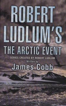COBB, JAMES, Robert Ludlum - Robert Ludlum's The Arctic Event [antikvár]